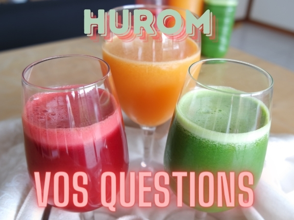 Vos questions hurom avec 3 verre de jus: vert, rouge et jaune