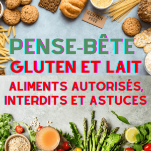 Pense-bête gluten et lait aliments autorisé interdits et astuces cuisine naturelle